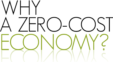 Why a Zero-Cost Economy?